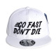 Custom Embroidered Snapback Caps, Local Design #LD22 GO FAST DON'T DIE, 1 DZ
